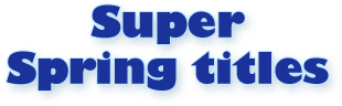 Super Spring titles